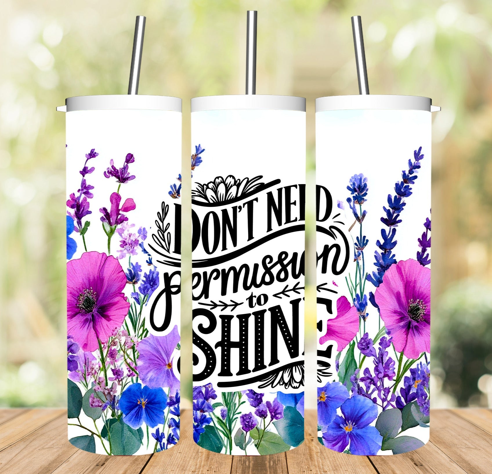 I Don't Need Permission to Shine Tumbler
